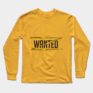 Wanted typography design Long Sleeve T-Shirt